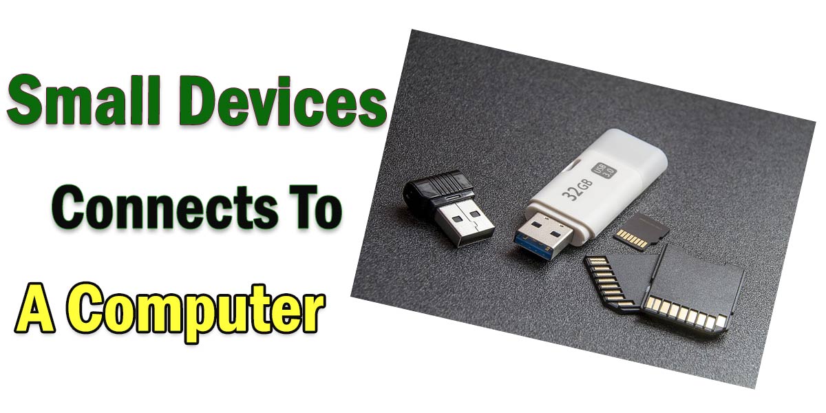 What Is The Name For A Small Device That Connects To A Computer